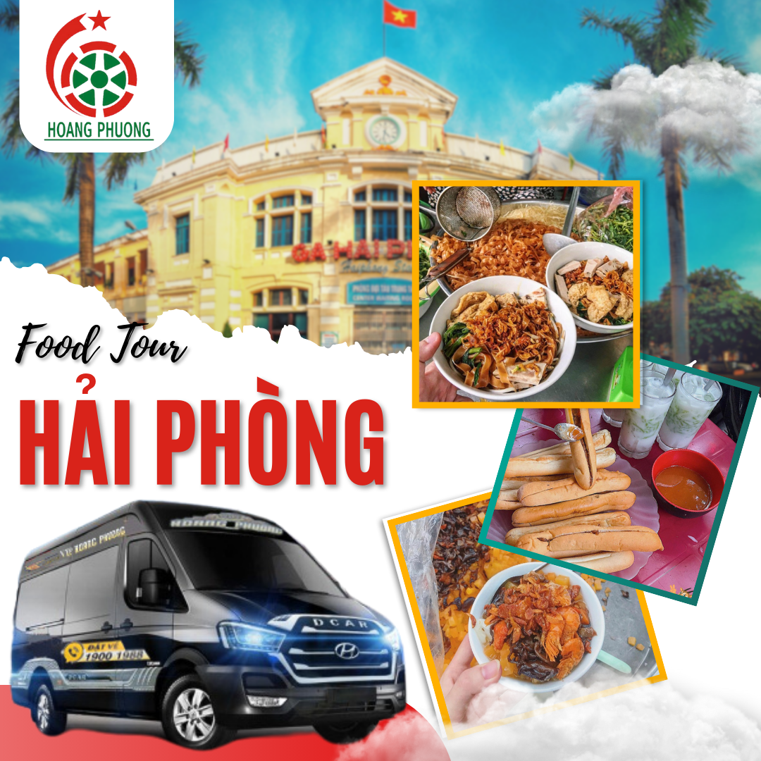 Foodtour Hải Phòng: Khám phá mọi ngõ ngách ẩm thực với Limousine VIP Hoàng Phương